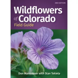 Wildflowers of Colorado, field guide by Don Mammoser